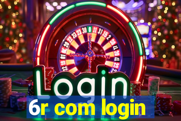 6r com login